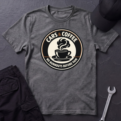 No Burnouts Before 9:00 AM T-Shirt