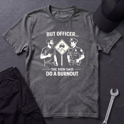 But Officer light T-Shirt