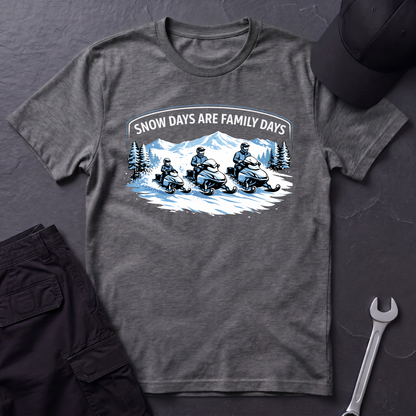Snow Days Are Family Days  T-Shirt