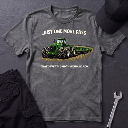 Just One More Pass  T-Shirt