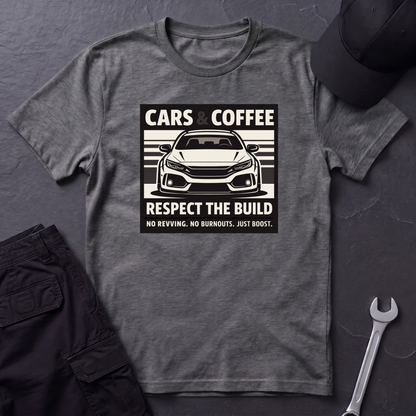 Cars & Coffee Respect The Build T-Shirt