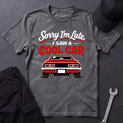 Sorry I'm Late  T-Shirt
