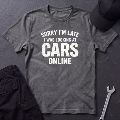 Sorry I'm Late T-Shirt