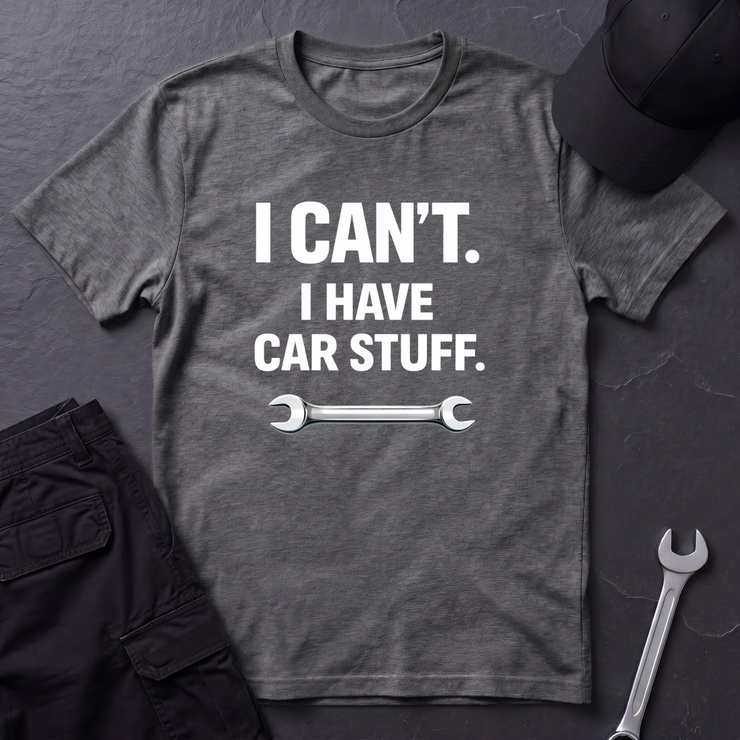 I Can't. I Have Car Stuff.  T-Shirt