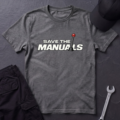 Save The Manuals  T-Shirt