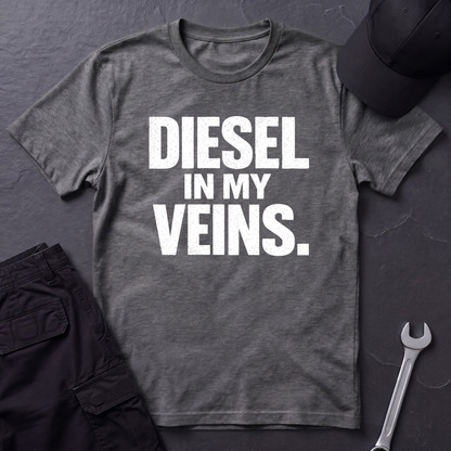 Diesel In My Veins T-Shirt