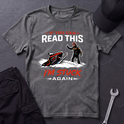 I'm Stuck Again Snowmobile  T-Shirt