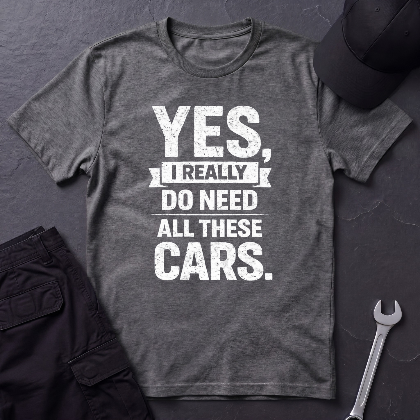 Yes, I Do Need All These Cars T-Shirt