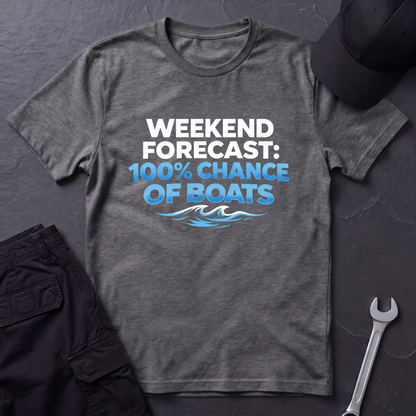 100% Chance Of Boats T-Shirt