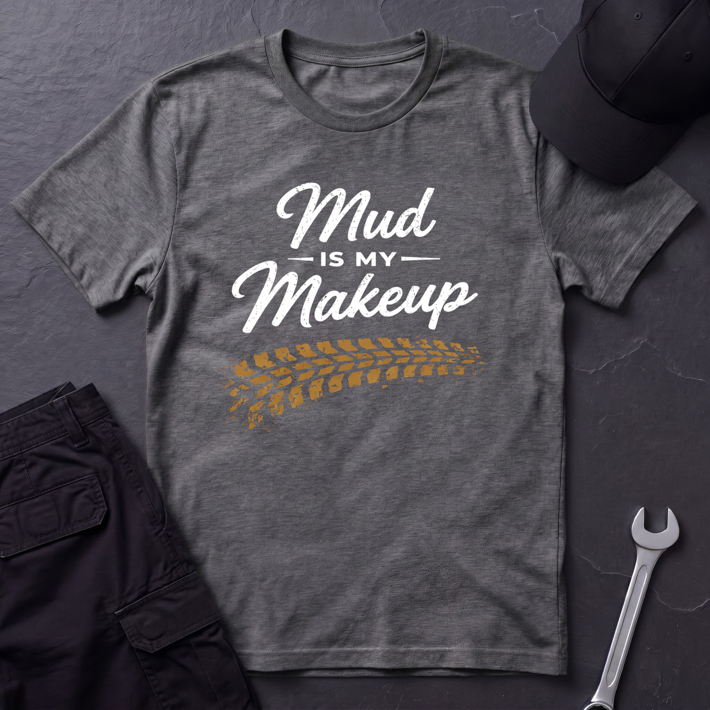 Mud Is My Makeup Tread  T-Shirt