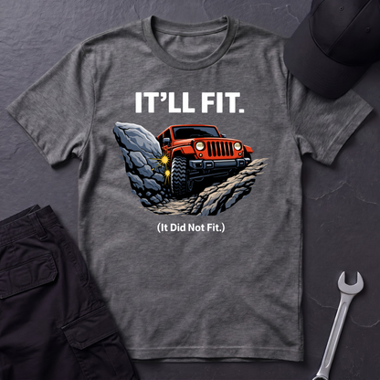 It'll Fit  T-Shirt