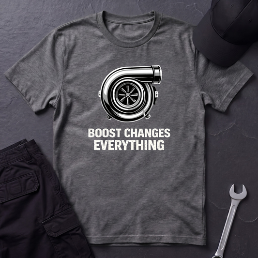 Boost Changes Everything T-Shirt