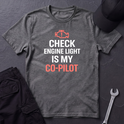 Check Engine Light Is My Co-Pilot red T-Shirt