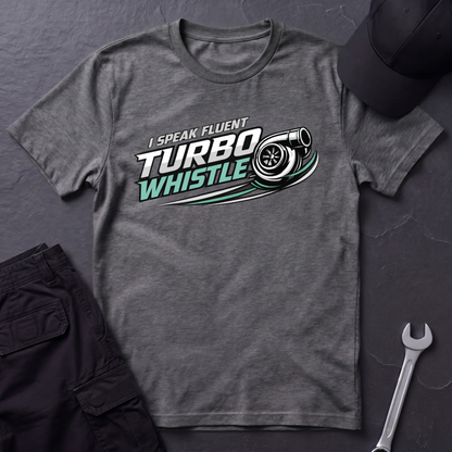 Speak Fluent Turbo Whistle  T-Shirt