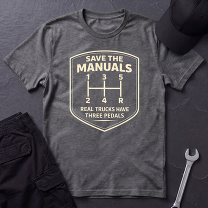 Real Trucks Have Three Pedals  T-Shirt