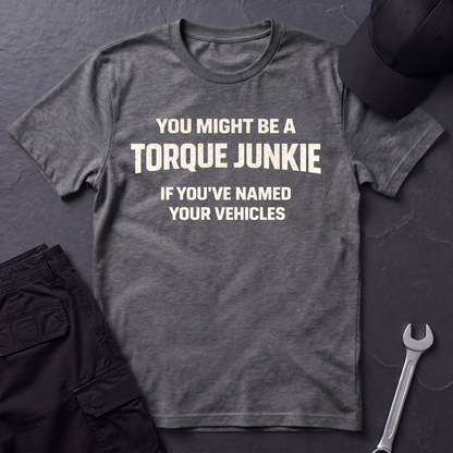 You've Named Your Vehicles  T-Shirt