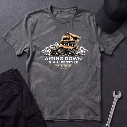 Airing Down Is A Lifestyle T-Shirt