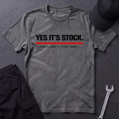 Yes It's Stock  T-Shirt