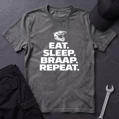 Eat. Sleep. Braap. Repeat. T-Shirt