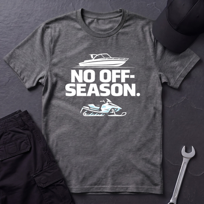 No Off Season  T-Shirt