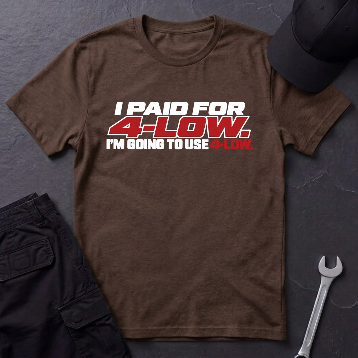 Paid For 4-Low  T-Shirt
