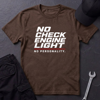 No Check Engine Light  T-Shirt