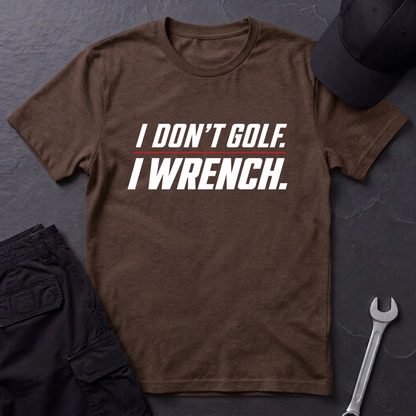 I Don't Golf   T-Shirt