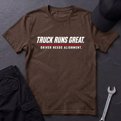 Truck Runs Great  T-Shirt
