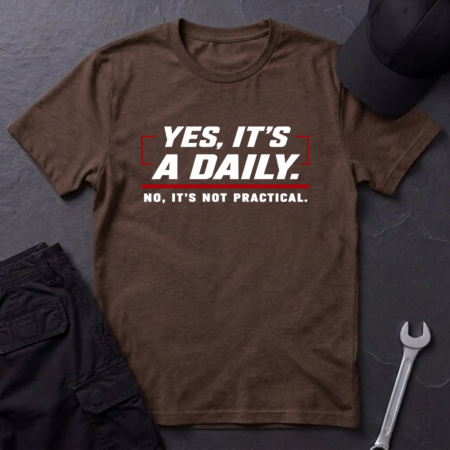 Yes, It's A Daily  T-Shirt