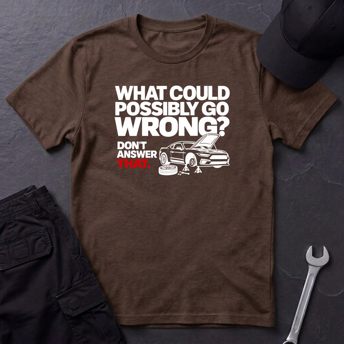 Don't Answer That  T-Shirt