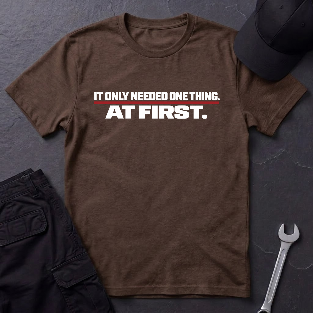 Needed One Thing  T-Shirt