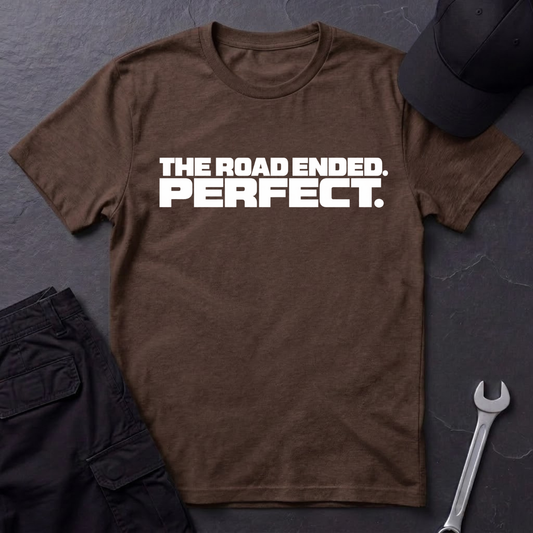 The Road Ended  T-Shirt