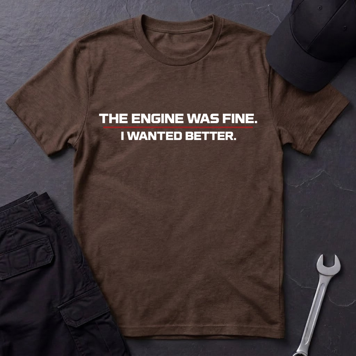 I Wanted Better.  T-Shirt