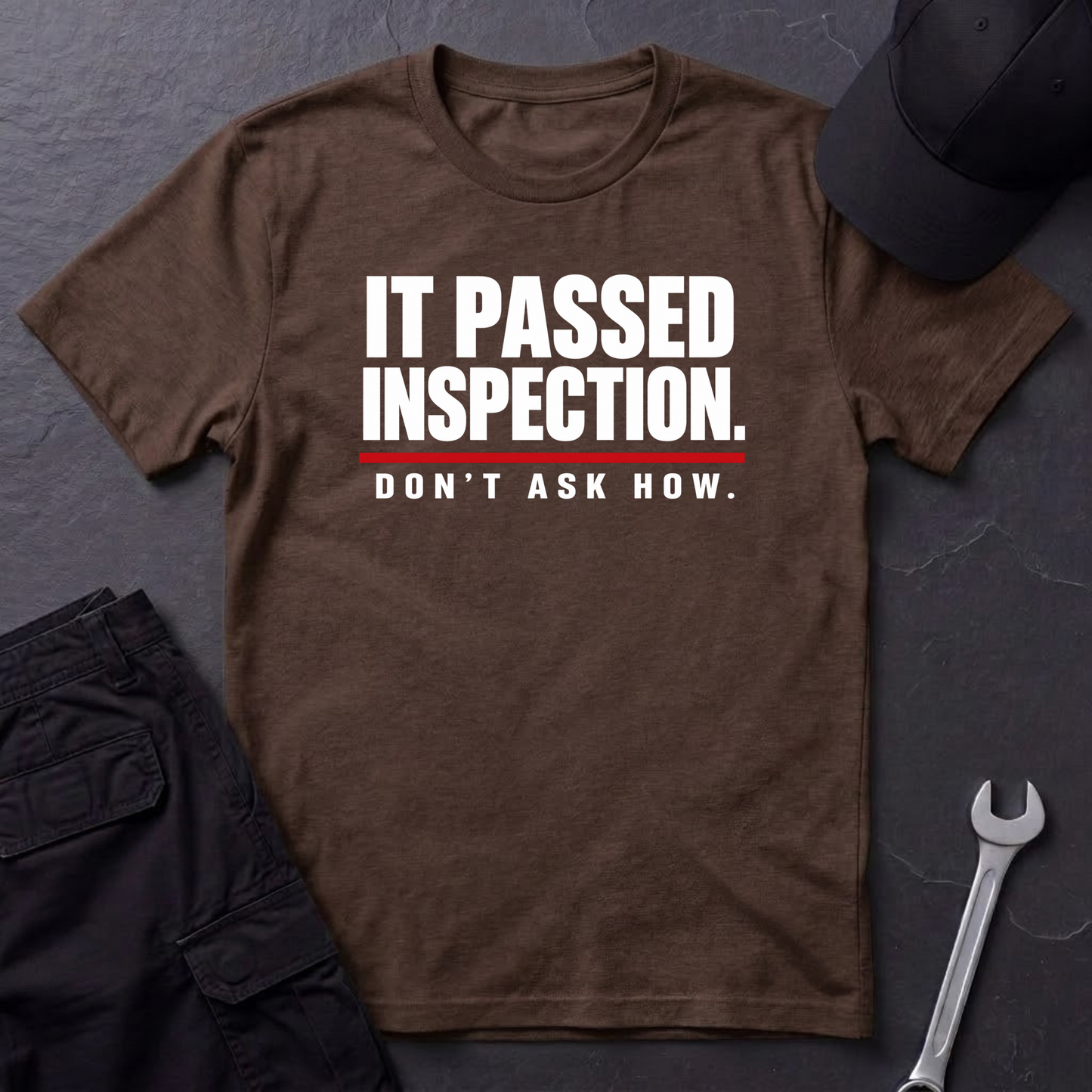 It Passed Inspection.  T-Shirt