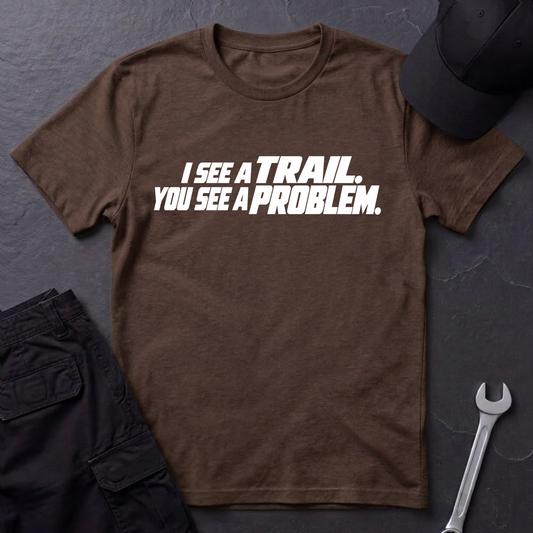 I See A Trail.  T-Shirt
