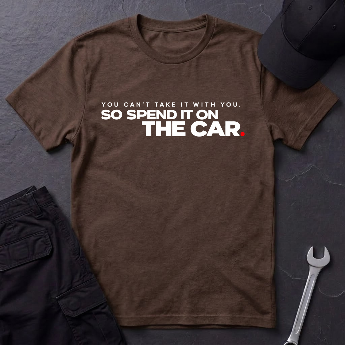 You Can't Take It  T-Shirt