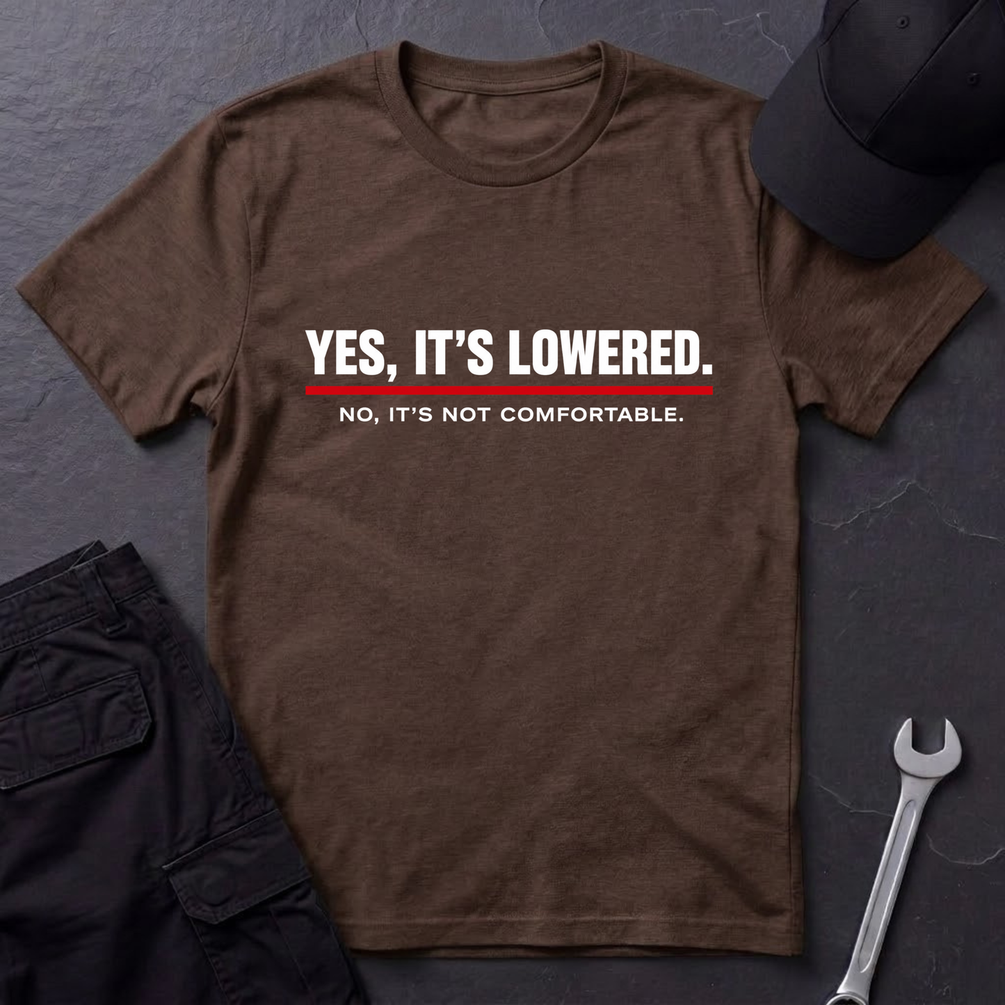 Yes, It's Lowered.   T-Shirt