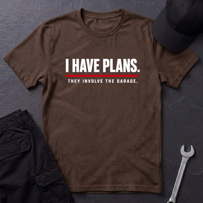I Have Plans  T-Shirt