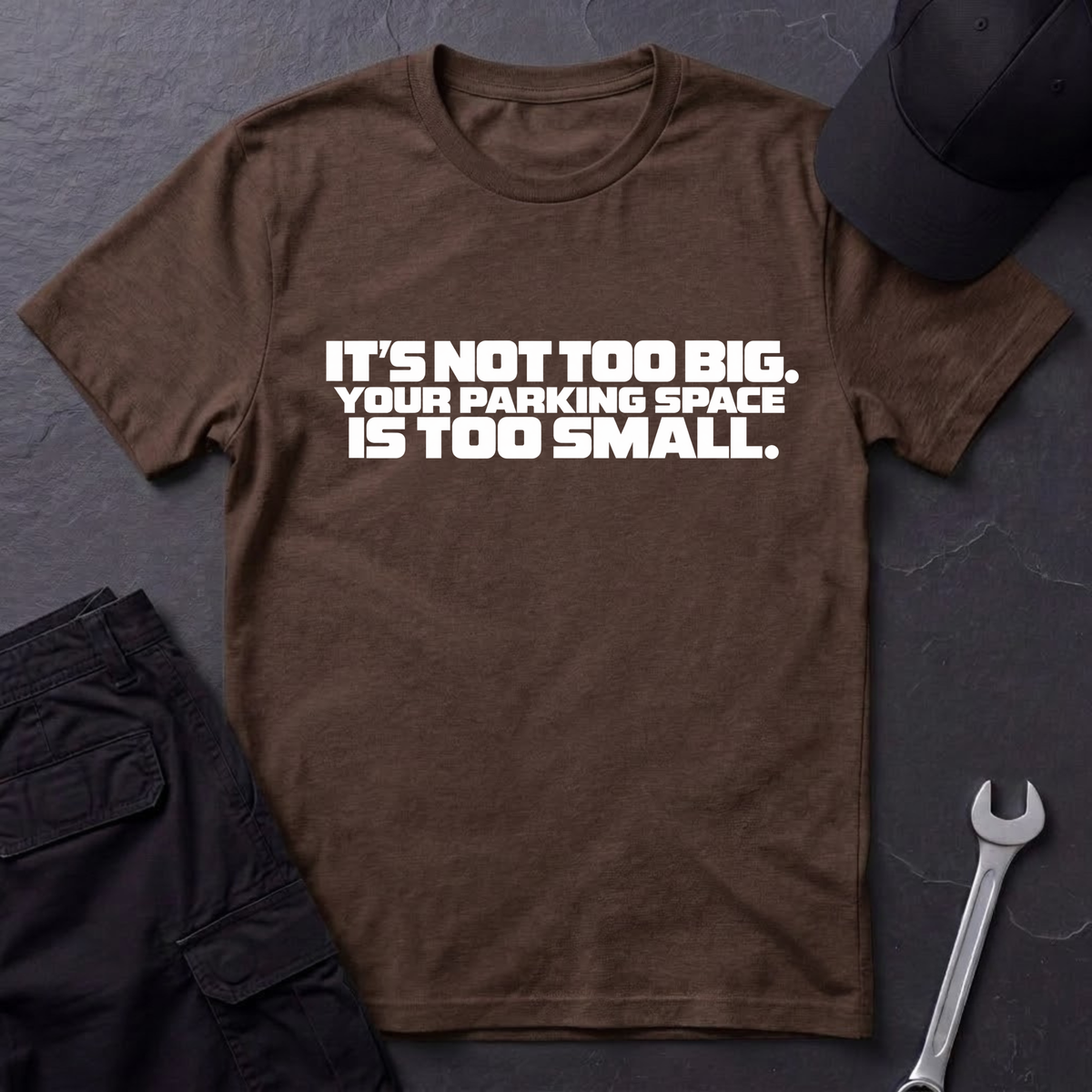 Not Too Big  T-Shirt