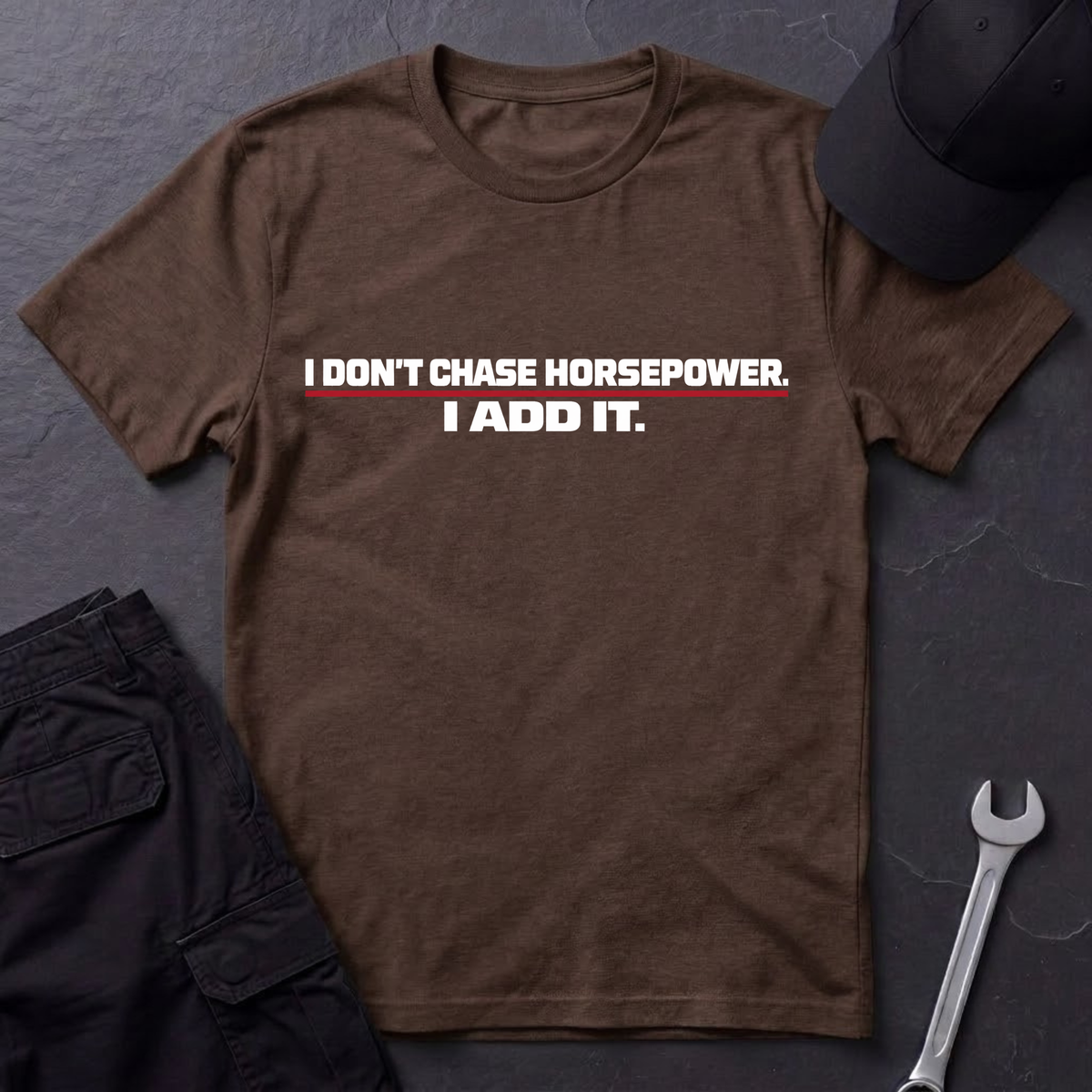 Don't Chase Horsepower  T-Shirt