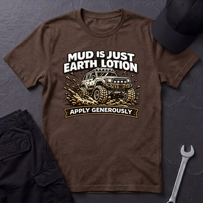 Mud Is Just Earth Lotion  T-Shirt