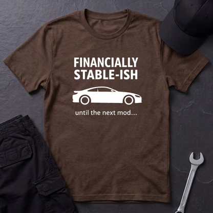 Financially Stable-ish T-Shirt