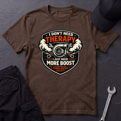 I Don't Need Therapy T-Shirt