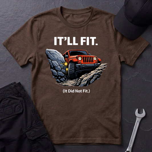 It'll Fit  T-Shirt