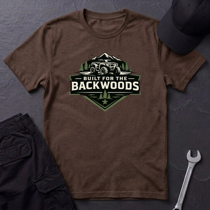 Built For The Backwoods T-Shirt