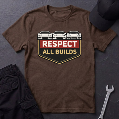 Respect All Builds  T-Shirt
