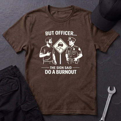 But Officer light T-Shirt