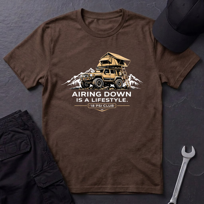 Airing Down Is A Lifestyle T-Shirt
