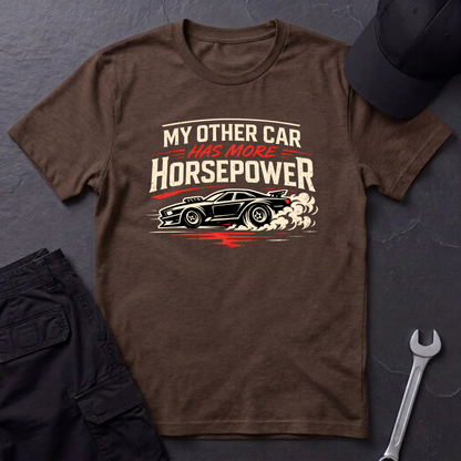 Other Car Has More Horsepower T-Shirt