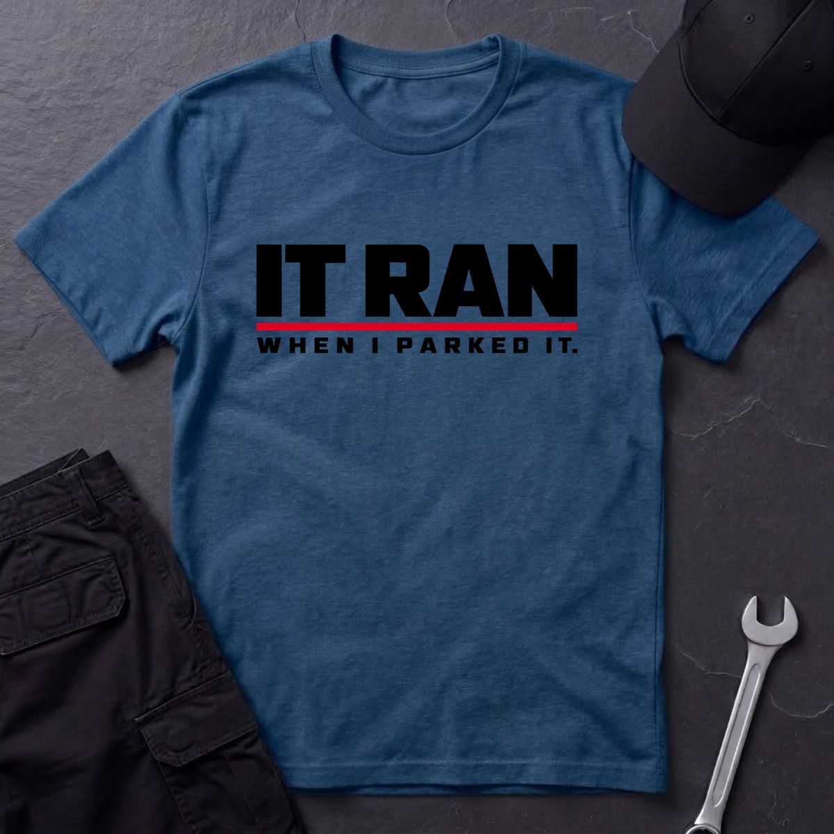 It Ran  T-Shirt